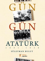 Gün Gün Atatürk - Kelime Yayınları