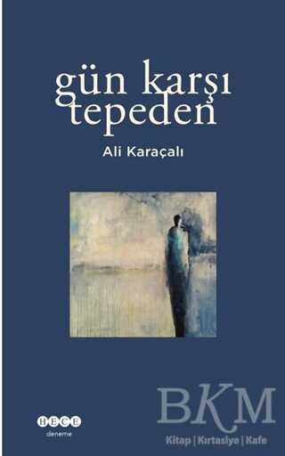 Gün Karşı Tepeden - Hece Yayınları