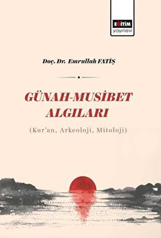Günah - Musibet Algıları - Eğitim Yayınevi - Bilimsel Eserler