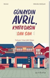 Günaydın Avril, Kyoto’dasın! - Ayrıkotu Yayınları
