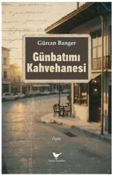 Günbatımı Kahvehanesi - Günce Yayınları