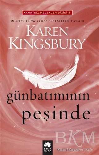 Günbatımının Peşinde - Eksik Parça Yayınları