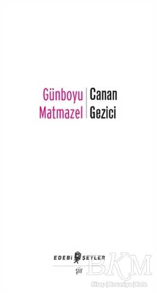 Günboyu Matmazel - Edebi Şeyler