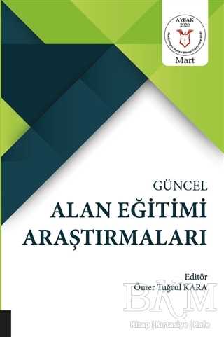 Güncel Alan Eğitimi Araştırmaları - Akademisyen Kitabevi