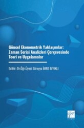 Güncel Ekonometrik Yaklaşımlar: Zaman Serisi Analizleri Çerçevesinde Teori Ve Uygulamalar - Gazi Kitabevi