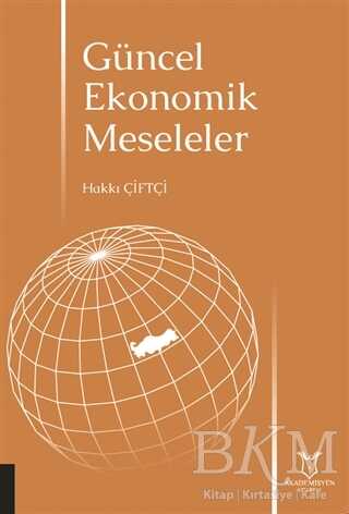 Güncel Ekonomik Meseleler - Akademisyen Kitabevi
