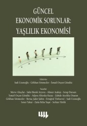Güncel Ekonomik Sorunlar : Yaşlılık Ekonomisi - Literatür Yayıncılık