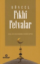 Güncel Fıkhi Fetvalar - Ensar Neşriyat