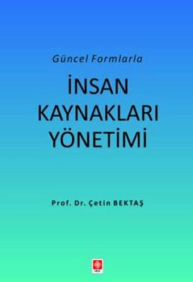 Güncel Formlarla İnsan Kaynakları Yönetimi - 1