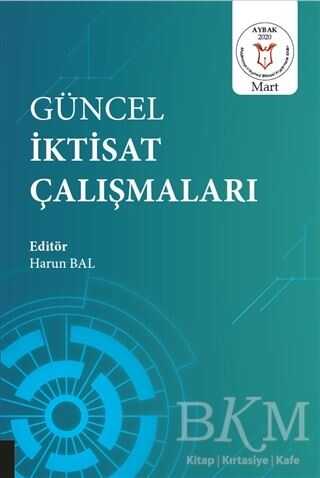 Güncel İktisat Çalışmaları - Akademisyen Kitabevi