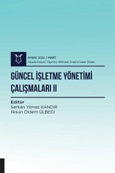 Güncel İşletme Yönetimi Çalışmaları II - Akademisyen Kitabevi