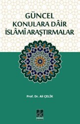 Güncel Konulara Dair İslami Araştırmalar - Düşünce Kitabevi Yayınları