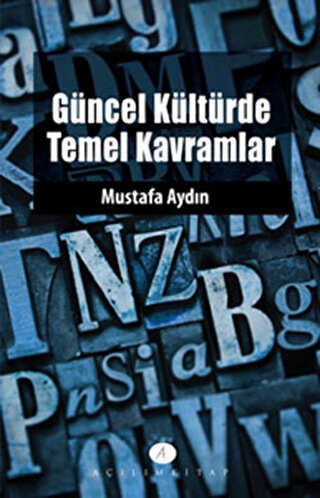 Güncel Kültürde Temel Kavramlar - Açılım Kitap