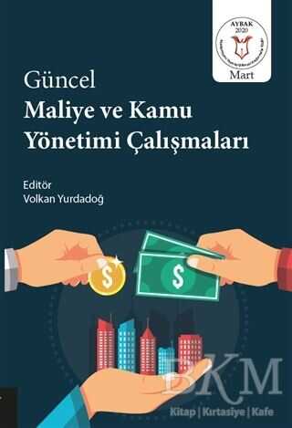 Güncel Maliye ve Kamu Yönetimi Çalışmaları - Akademisyen Kitabevi