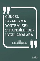 Güncel Pazarlama Yöntemleri: Stratejilerden Uygulamalara - Serüven Yayınevi