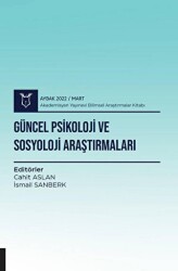 Güncel Psikoloji ve Sosyoloji Araştırmaları - Akademisyen Kitabevi