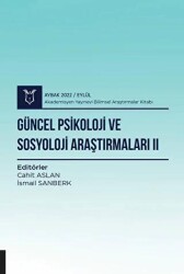 Güncel Psikoloji ve Sosyoloji Araştırmaları II - Aybak 2022 Eylül - Akademisyen Kitabevi