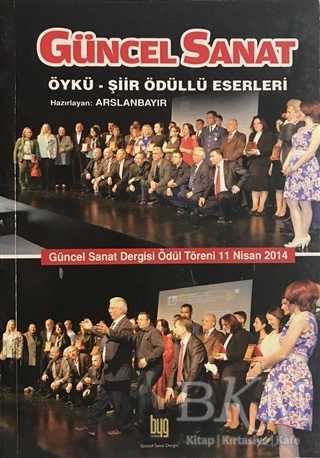 Güncel Sanat Öykü-Şiir Ödüllü Eserleri 1 - Baygenç Yayıncılık