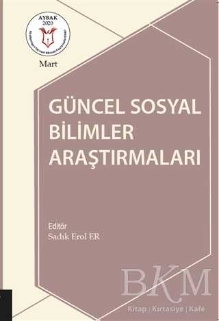 Güncel Sosyal Bilimler Araştırmaları - Akademisyen Kitabevi