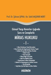 Güncel Yargı Kararları Işığında Soru ve Cevaplarla Miras Hukuku - 1 - On İki Levha Yayınları