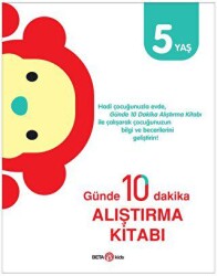 Günde 10 Dakika Alıştırma Kitabı 5 Yaş - Beta Kids