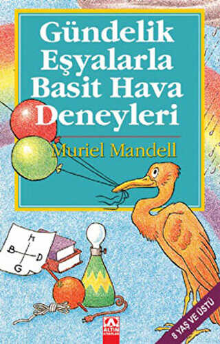 Gündelik Eşyalarla Basit Hava Deneyleri - Altın Kitaplar