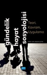 Gündelik Hayat Sosyolojisi - Nobel Akademik Yayıncılık