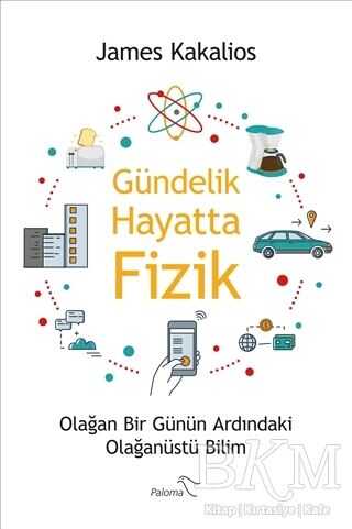 Gündelik Hayatta Fizik - Paloma Yayınevi