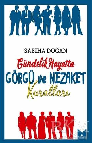 Gündelik Hayatta Görgü ve Nezaket Kuralları - Serencam Yayınevi