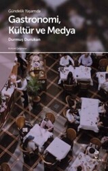 Gündelik Yaşamda Gastronomi ve Medya - Doruk Yayınları
