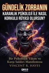 Gündelik Zorbanın Karanlık Psikoloji ile Nasıl Korkulu Rüyası Olursun? - Gece Kitaplığı