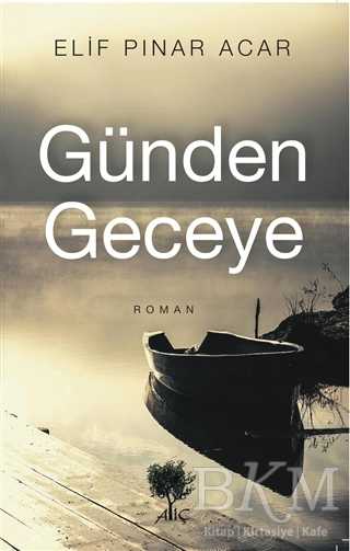 Günden Geceye - Alıç Yayınları