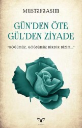 Gün’den Öte Gül’den Ziyade - Armada Yayınevi
