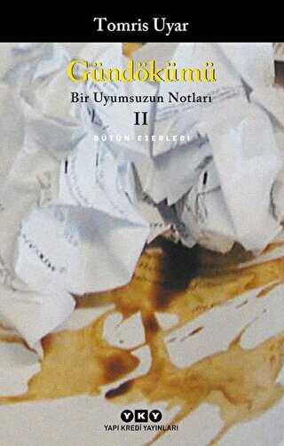 Gündökümü - Bir Uyumsuzun Notları 2 - Yapı Kredi Yayınları
