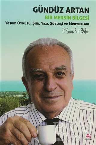 Gündüz Artan Bir Mersin Bilgesi - E Yayınları