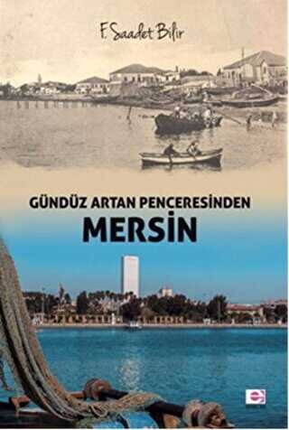 Gündüz Artan Penceresinden Mersin - E Yayınları
