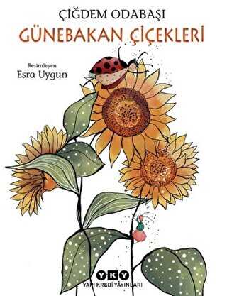 Günebakan Çiçekleri - Yapı Kredi Yayınları