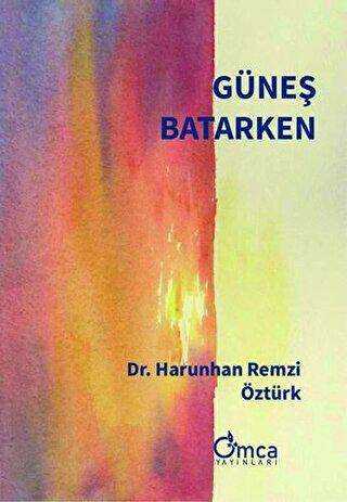 Güneş Batarken - Omca Yayınları