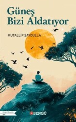 Güneş Bizi Aldatıyor - Bengü Yayınları