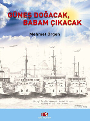 Güneş Doğacak, Babam Çıkacak kapağı