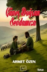 Güneş Doğsun Sevdamıza - Atakar Yayıncılık