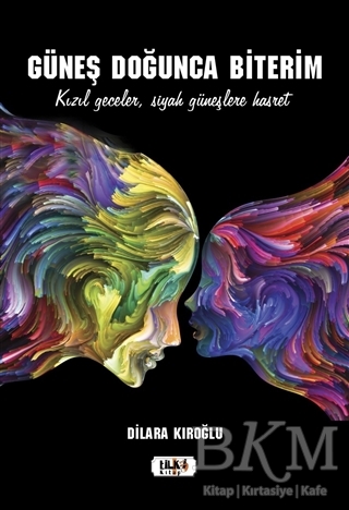 Güneş Doğunca Biterim - Tilki Kitap