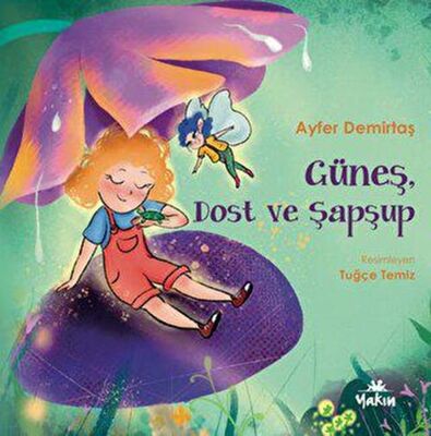 Güneş, Dost ve Şapşup - 1