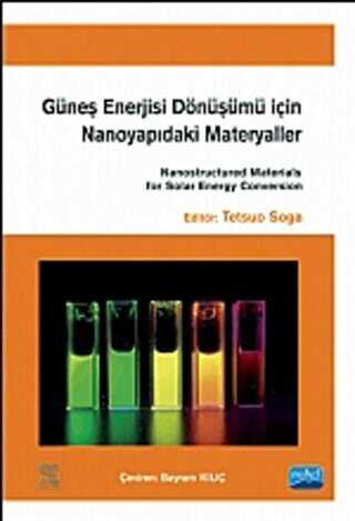 Güneş Enerjisi Dönüşümü için Nanoyapıdaki Materyaller - Nobel Akademik Yayıncılık