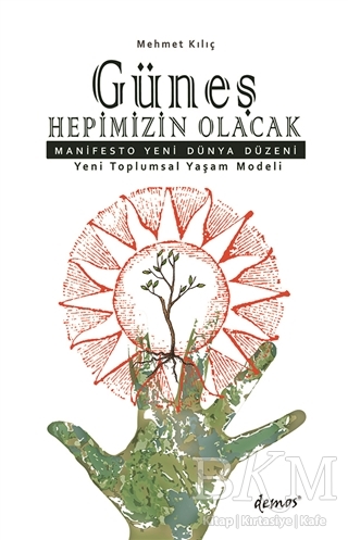 Güneş Hepimizin Olacak - Demos Yayınları