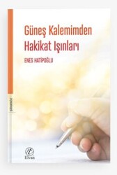 Güneş Kalemimden Hakikat Işınları - Nida Yayıncılık