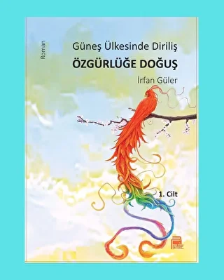 Güneş Ülkesinde Diriliş - Özgürlüğe Doğuş 1 - 1