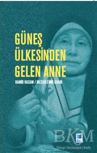Güneş Ülkesinden Gelen Anne - Feta Yayıncılık