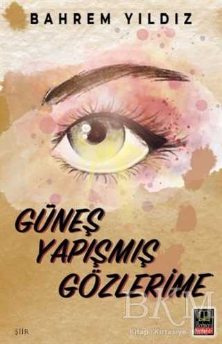 Güneş Yapışmış Gözlerime - Ozan Yayıncılık