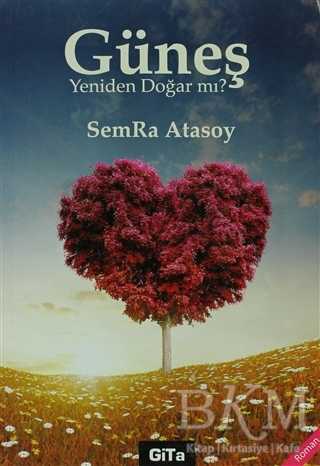 Güneş Yeniden Doğar mı? - Gita Yayınları